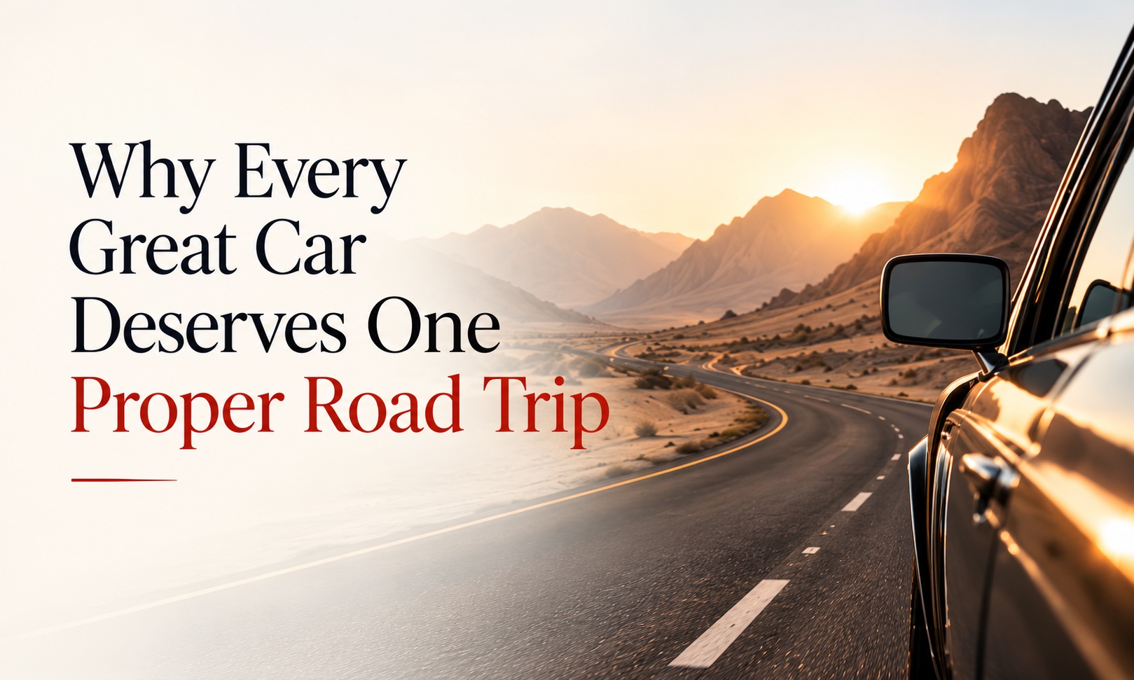 The best place to understand a great car is somewhere between where you started and where you are going.